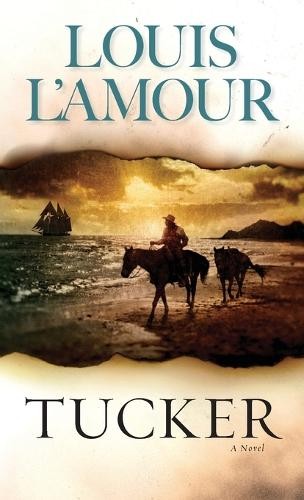 Tucker: A Novel, L'Amour, Louis