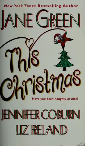 This Christmas by Liz Ireland,Jennifer Coburn,Jane Green, Good Book