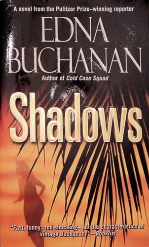 Shadows: A Novel by Buchanan, Edna, Good Book