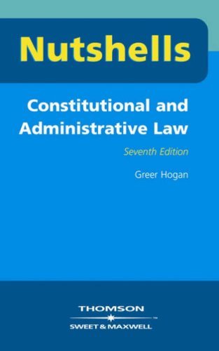 Constitutional and Administrative Law (Nutshells) By Greer Hogan