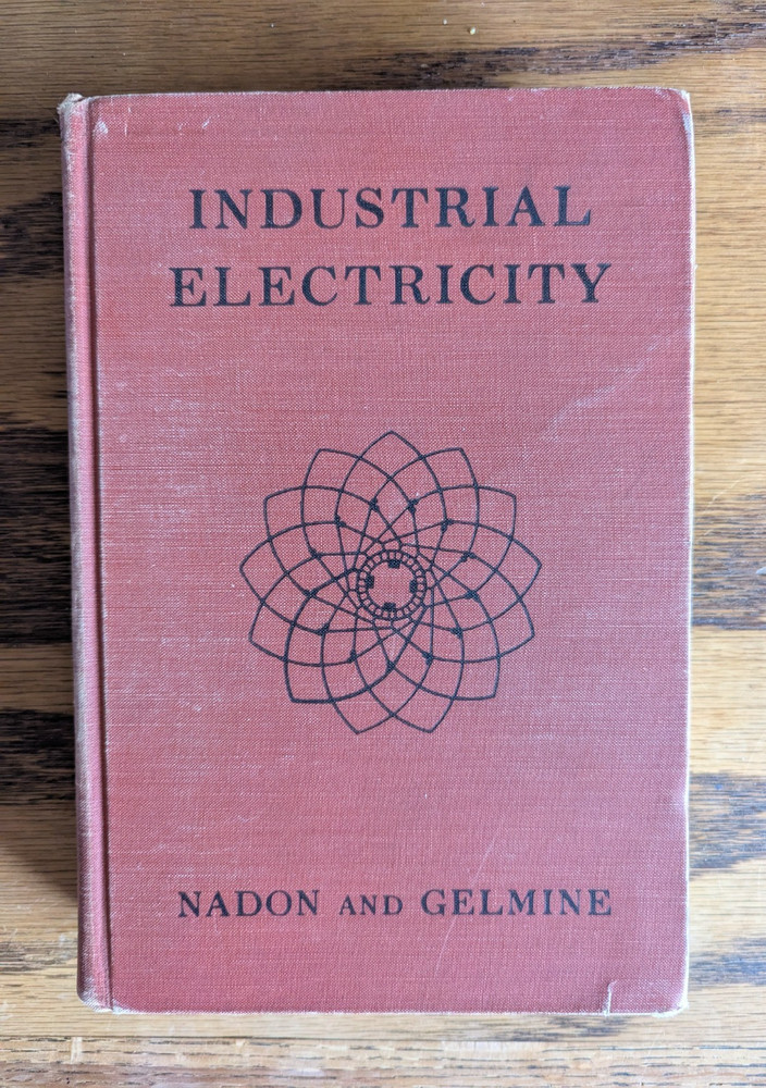Industrial Electricity, Second Edition by John M Nadon and Bert J Gelmine, 1961