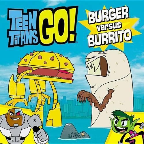 Teen Titans Go! (TM): Burger Versus Burrito by Belle, Magnolia Book The FastFREE US DELIVERY | ISBN: 031633328X | Quality Books