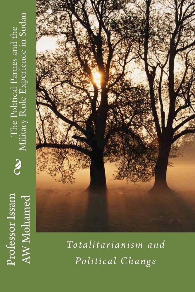 The Political Parties and the Military Rule Experience in Sudan by Issam Aw Moha