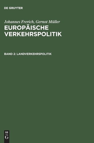 Johannes Frerich Gernot Müller Landverkehrspolitik (Hardback)