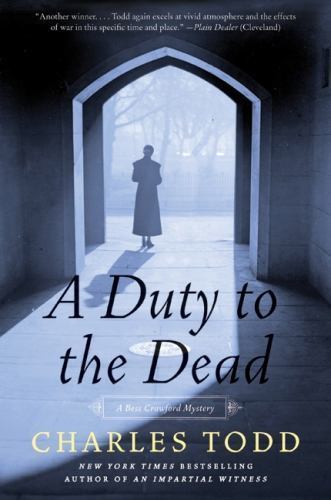 A Duty to the Dead (Bess Crawford Mysteries, 1) by Todd, Charles, Good Book