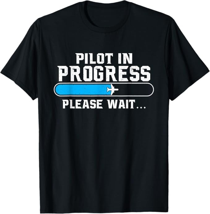 Pilot In Progress - Airline Pilot Aviation Aircraft Lover Gift Unisex T-Shirt