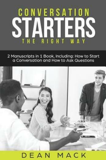 Conversation Starters: The Right Way - Bundle - The Only 2 Books You Need T...