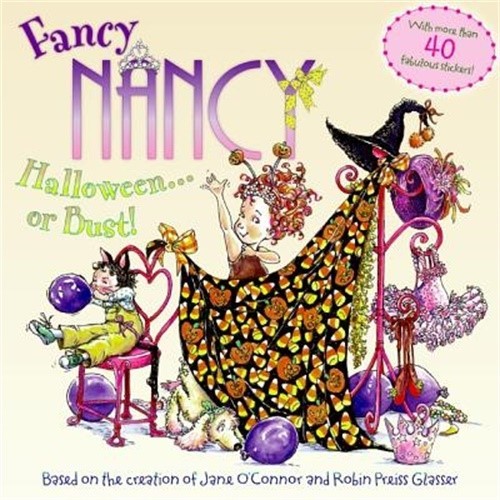 Fancy Nancy Halloween or Bust! [With 30+ Stickers and Cut-Out Door Hanger] (Mixe
