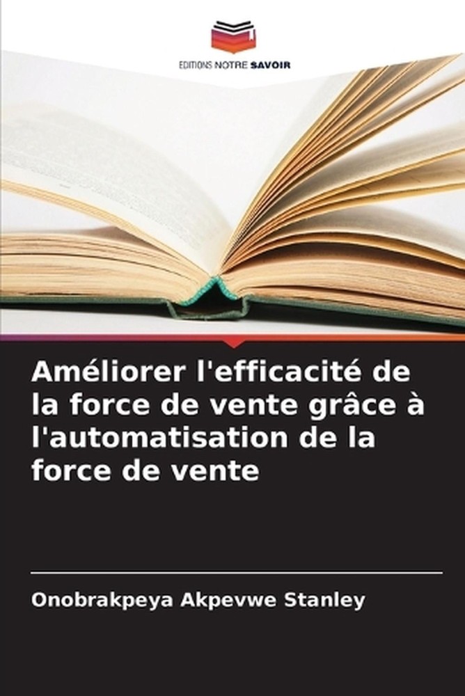 Amliorer l'efficacit de la force de vente grce l'automatisation de la force de v