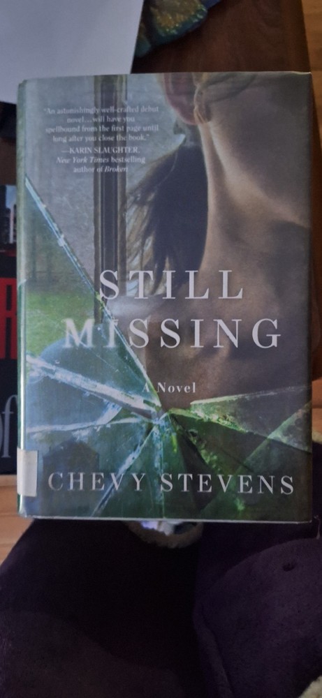 Still Missing by Chevy Stevens (2010, Hardcover) Good Condition
