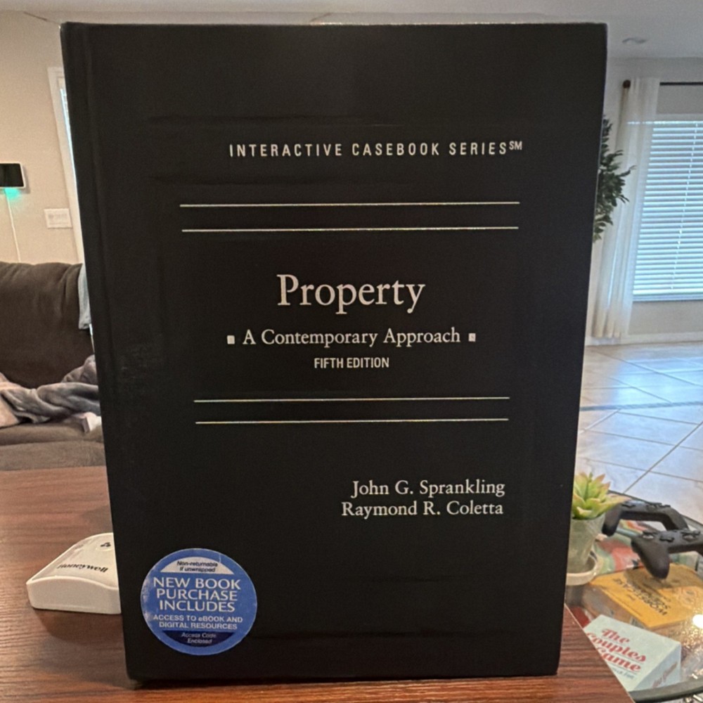 Property: A Contemporary Approach 5th Ed Interactive Casebook Sprankling Coletta