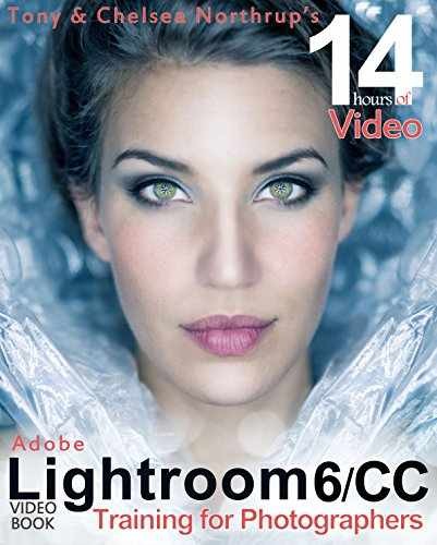 Adobe Lightroom 6 Video Book: - Paperback, by Tony Northrup; Chelsea - Very Good