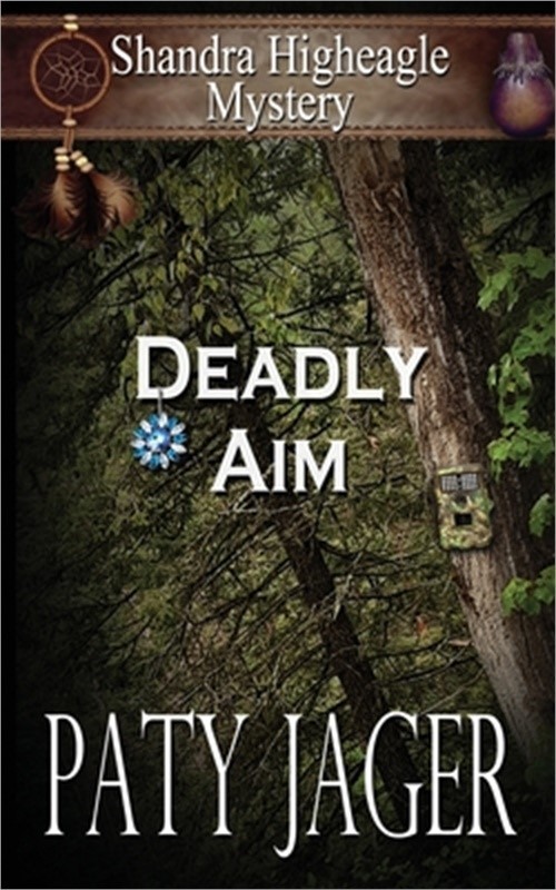 Deadly Aim: A Shandra Higheagle Mystery (Paperback or Softback)