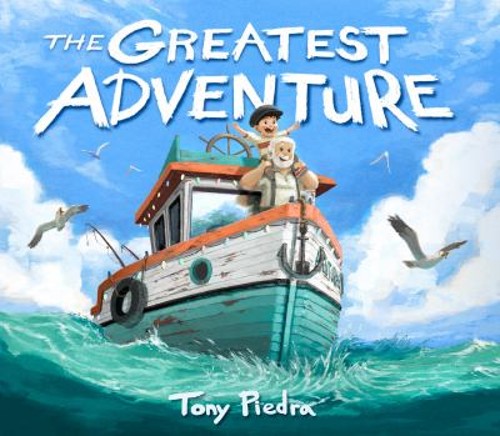 The Greatest Adventure Hardcover Tony PiedraFree US Delivery | ISBN:1338134191