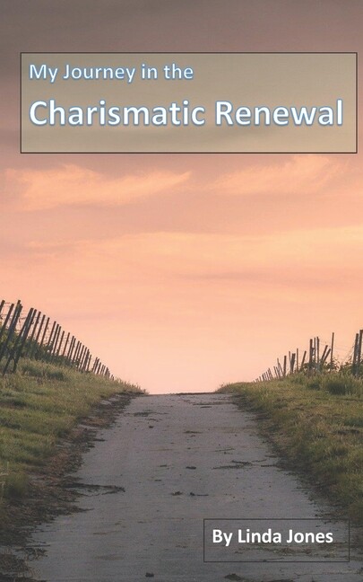 My Journey In The Charismatic Renewal
