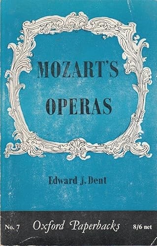 Mozart's Operas: a Critical Study