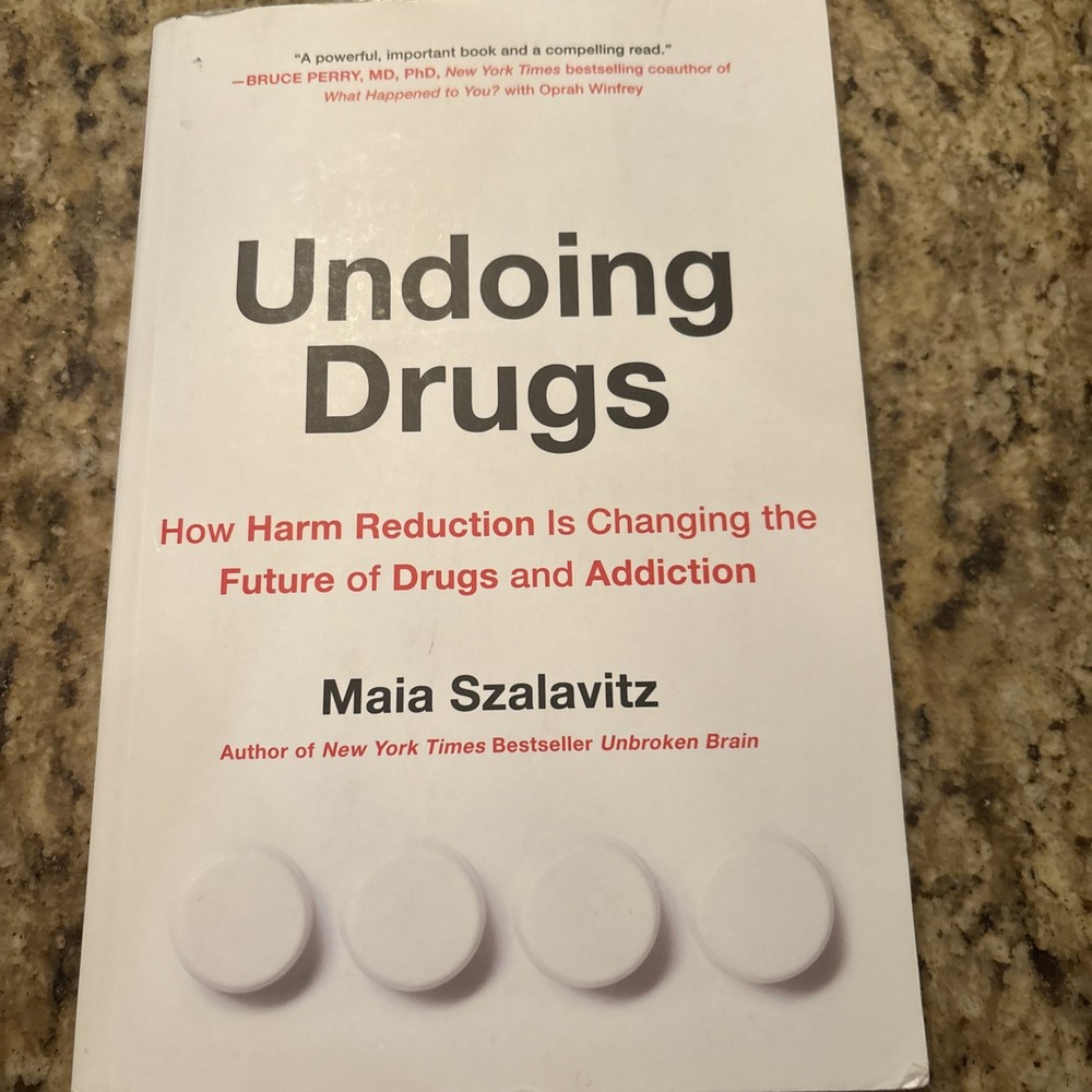 Undoing Drugs By Maia Szalavitz