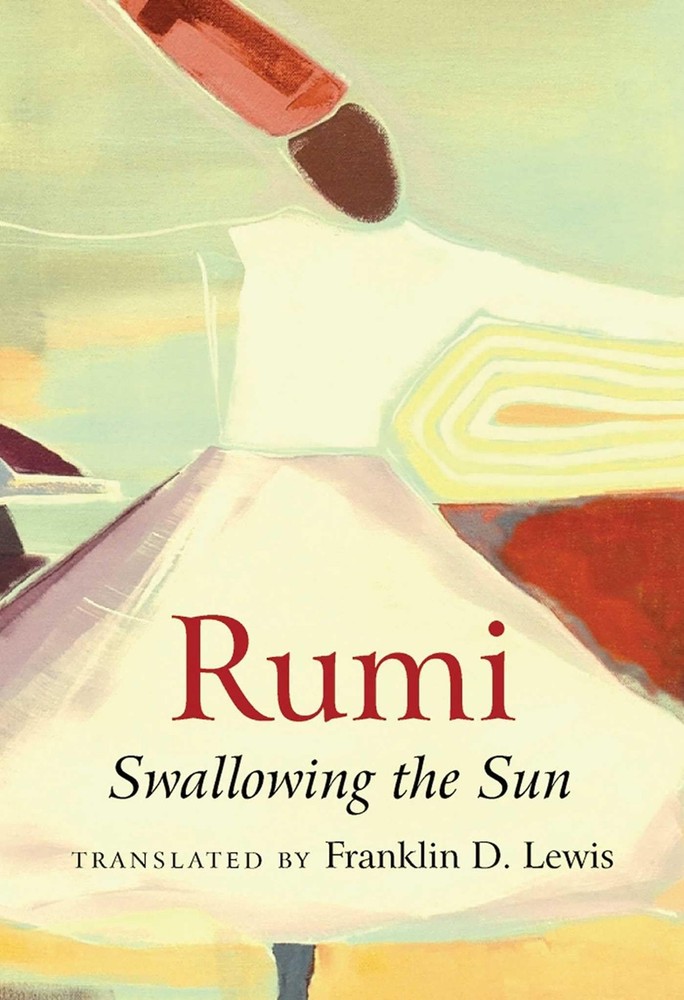 Rumi: Swallowing the Sun - paperback Lewis, Franklin D.