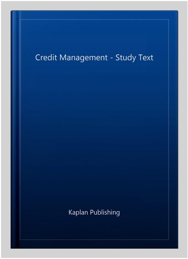 Credit Management - Study Text, Paperback by Kaplan Publishing, Like New Used...