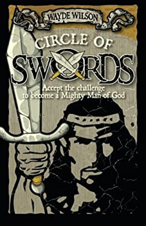 Circle of Swords : Becoming a Mighty Man of God Paperback WilsonFree US Delivery | ISBN:1490853952