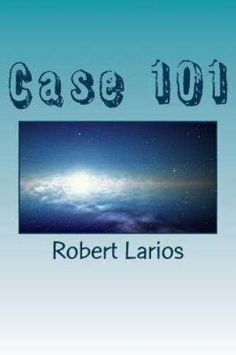 Case 101, Paperback by Larios, Robert, Jr., Brand New, Free shipping in the US