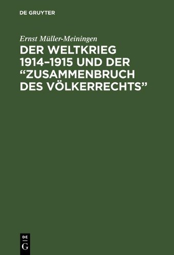 Ernst Müller-Me Der Weltkrieg 1914-1915 Und Der 