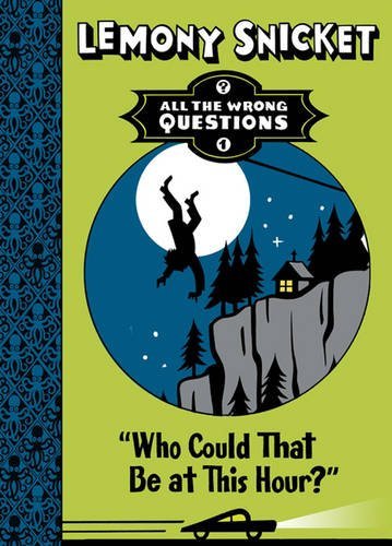 Who Could That Be at This Hour? (All the Wrong Questions) By Lem
