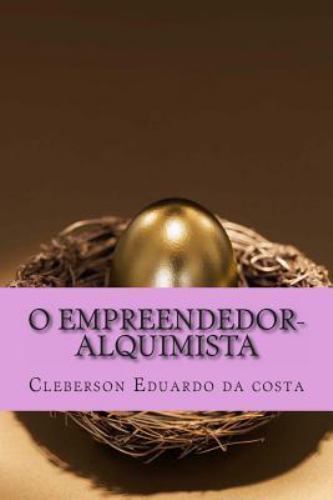 O Empreendedor-Alquimista, Paperback by da Costa, Cleberosn Eduardo, Like New...