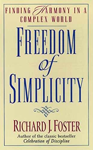 Freedom of Simplicity - Paperback, by Foster Richard J. - Very Good