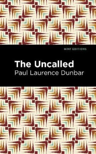 Paul Laurence Dunbar The Uncalled (Hardback) Mint EditionsAnother great item from Rarewaves USA | Free delivery!