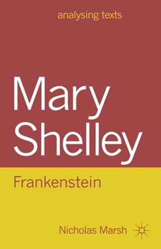 Mary Shelley: Frankenstein by Nicholas Marsh: Used