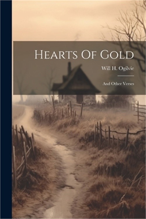 Hearts Of Gold: And Other Verses (Paperback or Softback)