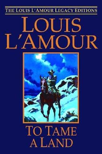 To Tame a Land by Louis L'Amour: Used