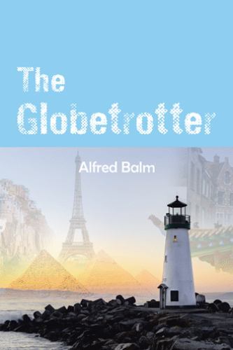 Globetrotter, Paperback by Balm, Alfred, Brand New, Free shipping in the US