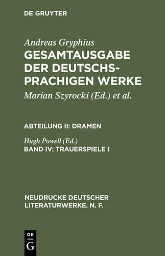 Gesamtausgabe der deutschsprachigen Werke, Band IV, Trauerspiele I (Hardback)