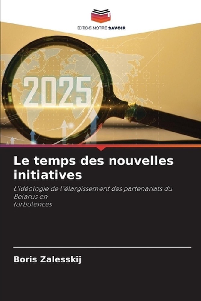 Le temps des nouvelles initiatives by Boris Zalesskij (French) Paperback Book