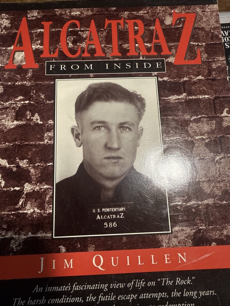 Alcatraz From Inside: The Hard Years 1942-1952 by Jim Quillen (1991) SIGNED FE
