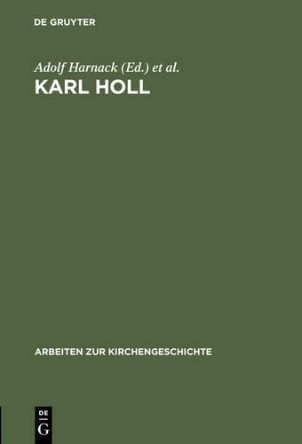 Adolf Harnack Karl Holl (Hardback) Arbeiten Zur Kirchengeschichte