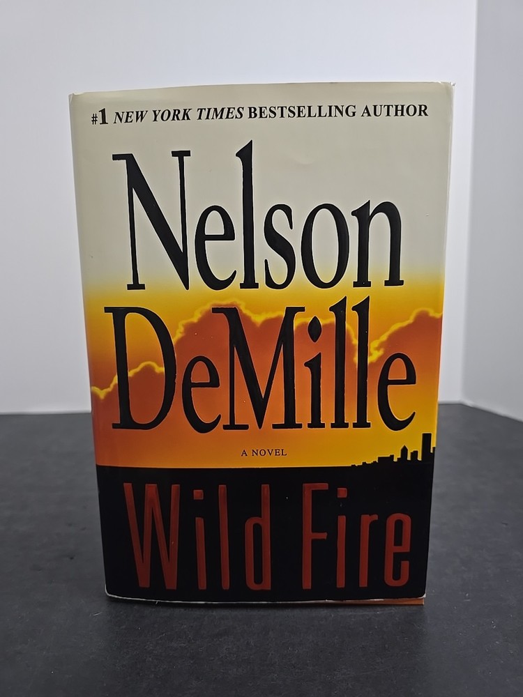 Wild Fire by Nelson DeMille (2006, Hardcover)