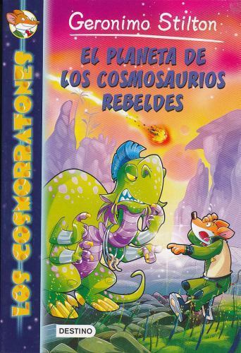 El planeta de los cosmosaurios rebeldes/ Rescue Rebellion, Paperback by Stilt...