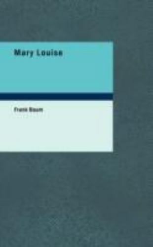 Mary Louise, Paperback by Baum, L. Frank, Like New Used, Free shipping in the US