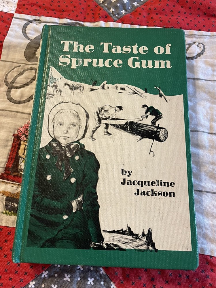 The Taste Of Spruce Gum, Jacqueline Jackson, Copyright 1966, Vintage HC