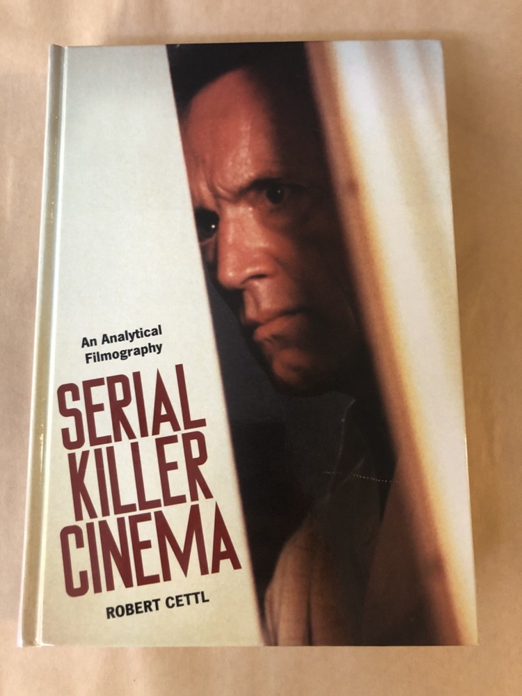 Serial Killer Cinema: An Analytical Filmography Introduction Robert Cettl HC Rar