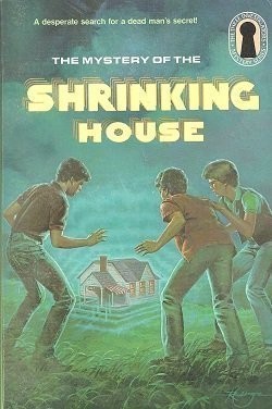 MYSTERY OF THE SHRINKING HOUSE (The Three Investigators Mystery Series, 18)