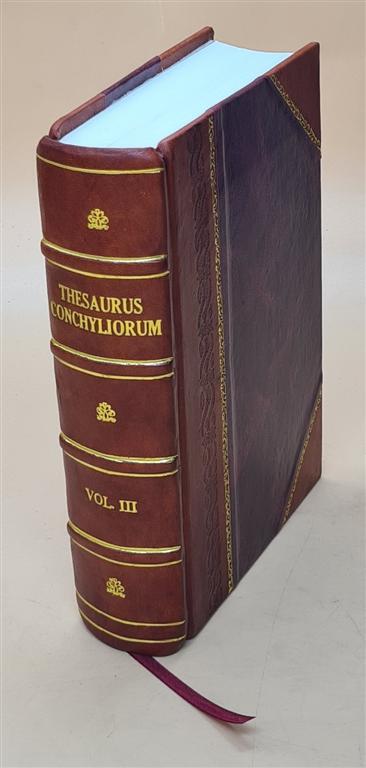 Thesaurus Conchyliorum Leather Bound Monograph of Shell Genera Vol