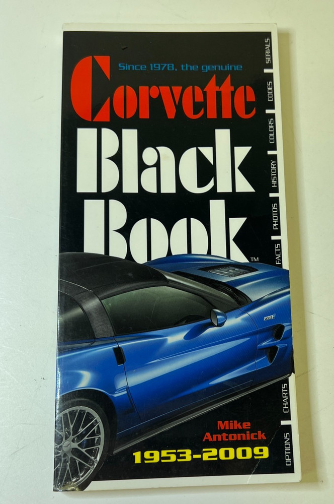 The Corvette Black Book 1953-2009 Mike Antonick