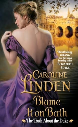 Blame It on Bath: Book 2 in The Truth About the Duke Series - A Sensual Regency,