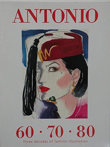 Antonio: 60, 70, 80 - Three Decades of Fashion Illu... Paperback / softback BookFREE US DELIVERY | ISBN: 0500278628 | Quality Books