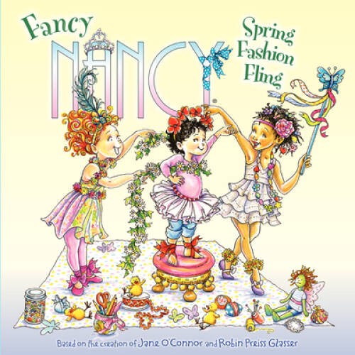 Fancy Nancy: Spring Fashion Fling - Paperback By OConnor, Jane - ACCEPTABLE