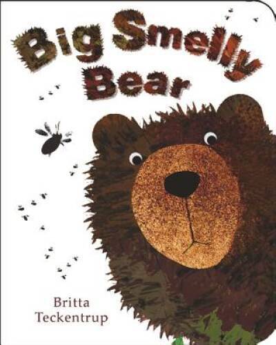 Big Smelly Bear - Board book By Teckentrup, Britta - VERY GOOD